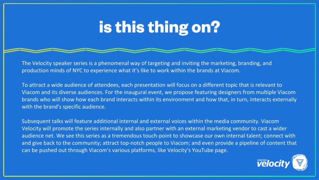 VIACOM VELOCITY “SPEAKER SERIES” PITCH DECK